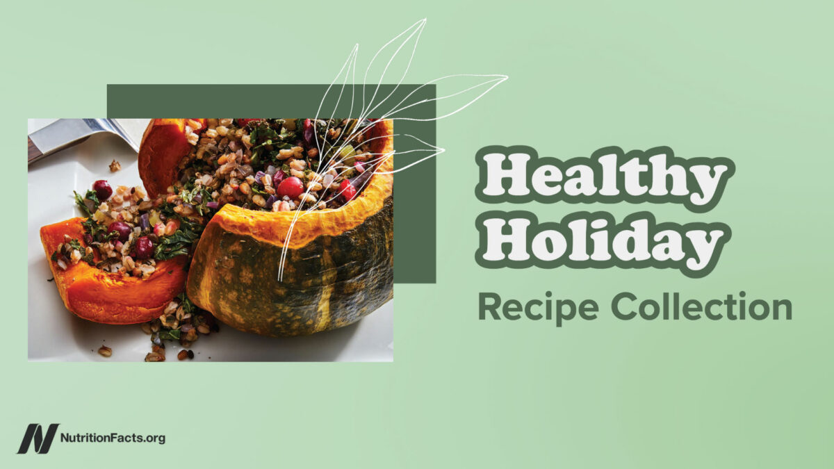 Coleção de receitas de férias saudáveis ​​|  NutritionFacts.org